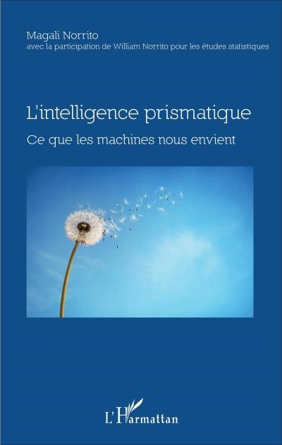 La genèse de l’Intelligence Prismatique